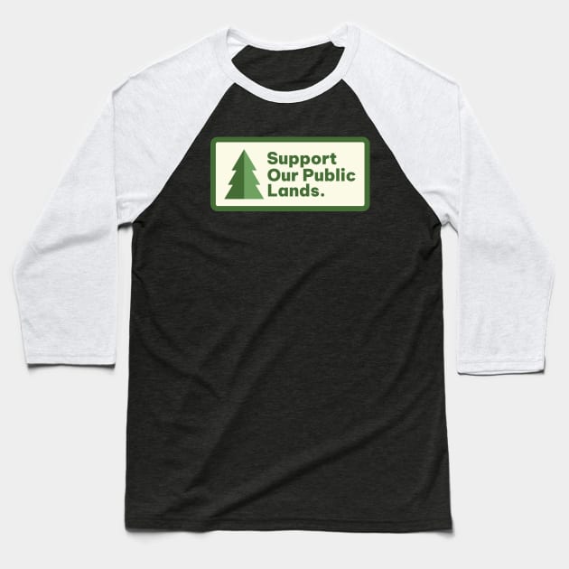 Support Our Public Lands Baseball T-Shirt by Mark Studio